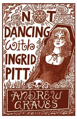 Ne pas danser avec Ingrid Pitt - Not Dancing With Ingrid Pitt