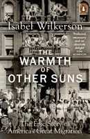 La chaleur d'autres soleils - L'histoire épique de la grande migration américaine - Warmth of Other Suns - The Epic Story of America's Great Migration