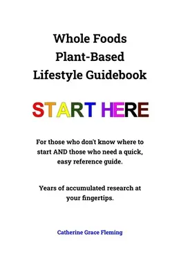 Whole Foods Plant-Based Lifestyle Guidebook (guide du mode de vie basé sur les plantes) - Whole Foods Plant-Based Lifestyle Guidebook