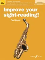 Améliorez votre lecture à vue ! Saxophone, Grades 1-5 : Un cahier d'exercices pour les examens - Improve Your Sight-Reading! Saxophone, Grades 1-5: A Workbook for Examinations