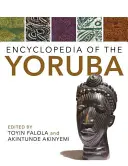 Encyclopédie des Yorubas - Encyclopedia of the Yoruba