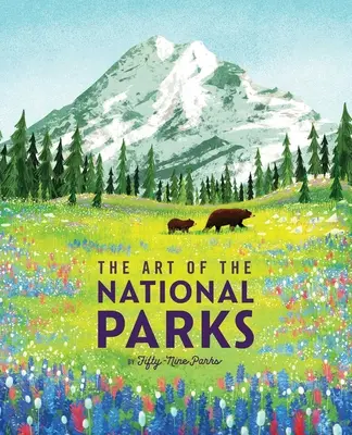 L'art des parcs nationaux (Cinquante-neuf parcs) : (Livres d'art sur les parcs nationaux, livres pour les amoureux de la nature, affiches sur les parcs nationaux, l'art des parcs nationaux) - The Art of the National Parks (Fifty-Nine Parks): (National Parks Art Books, Books for Nature Lovers, National Parks Posters, the Art of the National