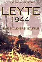 Leyte, 1944 : La bataille des soldats - Leyte, 1944: The Soldiers' Battle