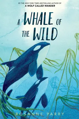 Une baleine sauvage - A Whale of the Wild