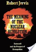 La signification de la révolution nucléaire - The Meaning of the Nuclear Revolution