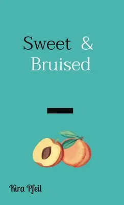 Douceur et meurtrissures - Sweet & Bruised