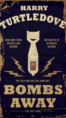 Bombs Away : La guerre chaude - Bombs Away: The Hot War