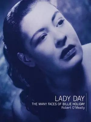 Lady Day : Les nombreux visages de Billie Holiday - Lady Day: The Many Faces of Billie Holiday