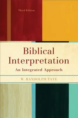 L'interprétation biblique : Une approche intégrée - Biblical Interpretation: An Integrated Approach