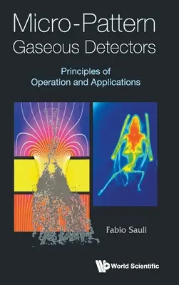 Détecteurs gazeux à micro-modèle : Principes de fonctionnement et applications - Micro-Pattern Gaseous Detectors: Principles of Operation and Applications