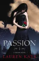 Passion - Livre 3 de la série Fallen - Passion - Book 3 of the Fallen Series