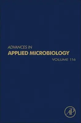 Progrès en microbiologie appliquée, 116 - Advances in Applied Microbiology, 116