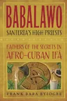 Babalawo : Les secrets de l'Ifa afro-cubain - Babalawo: The Secrets of Afro-Cuban Ifa