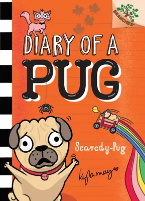 Scaredy-Pug : Un livre de branches (Journal d'un carlin #5) (Library Edition), 5 : Un livre de branches - Scaredy-Pug: A Branches Book (Diary of a Pug #5) (Library Edition), 5: A Branches Book