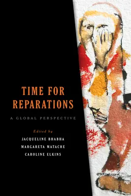 L'heure des réparations : Une perspective globale - Time for Reparations: A Global Perspective