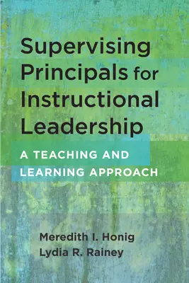 Superviser les directeurs d'école pour le leadership pédagogique : Une approche de l'enseignement et de l'apprentissage - Supervising Principals for Instructional Leadership: A Teaching and Learning Approach