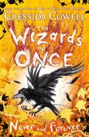 Wizards of Once : Jamais et pour toujours - Livre 4 - Wizards of Once: Never and Forever - Book 4