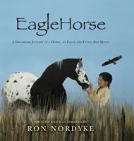 EagleHorse : Le voyage onirique d'un cheval, d'un aigle et de la petite lune rousse - EagleHorse: A Dreamlike Journey of a Horse, an Eagle and Little Red Moon