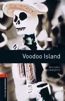 Oxford Bookworms Library : Voodoo Island : Niveau 2 : Vocabulaire de 700 mots - Oxford Bookworms Library: Voodoo Island: Level 2: 700-Word Vocabulary