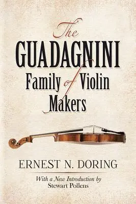 La famille de luthiers Guadagnini - The Guadagnini Family of Violin Makers