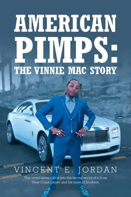 Les proxénètes américains : L'histoire de Vinnie Mac - American Pimps: The Vinnie Mac Story