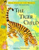 L'enfant tigre - un conte populaire indien - Tiger Child - A Folk Tale from India