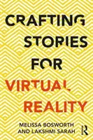 Histoires pour la réalité virtuelle - Crafting Stories for Virtual Reality