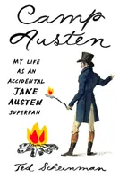 Camp Austen : Ma vie en tant que super fan accidentelle de Jane Austen - Camp Austen: My Life as an Accidental Jane Austen Superfan