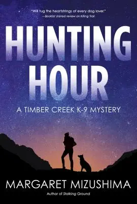 L'heure de la chasse - Mystère du K-9 de Timber Creek - Hunting Hour - A Timber Creek K-9 Mystery