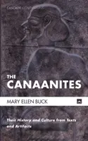 Les Cananéens : Leur histoire et leur culture d'après les textes et les artefacts - The Canaanites: Their History and Culture from Texts and Artifacts