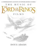 La musique des films du Seigneur des Anneaux : Un compte-rendu complet des partitions de Howard Shore [Avec CD (Audio)] - The Music of the Lord of the Rings Films: A Comprehensive Account of Howard Shore's Scores [With CD (Audio)]