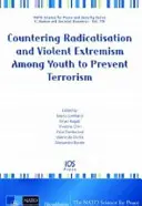 Lutter contre la radicalisation et l'extrémisme violent chez les jeunes pour prévenir le terrorisme - Countering Radicalisation and Violent Extremism Among Youth to Prevent Terrorism