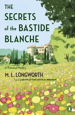 Les secrets de la Bastide Blanche - The Secrets of the Bastide Blanche