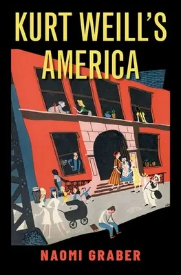 L'Amérique de Kurt Weill - Kurt Weill's America