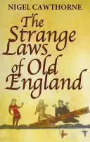 Lois étranges de la vieille Angleterre - Strange Laws Of Old England