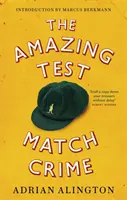 L'incroyable crime du match d'essai - Amazing Test Match Crime