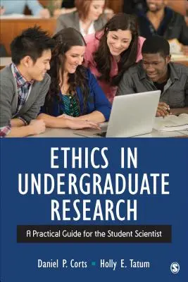 L'éthique dans la recherche psychologique : Un guide pratique pour l'étudiant scientifique - Ethics in Psychological Research: A Practical Guide for the Student Scientist