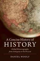 Une histoire concise de l'histoire - A Concise History of History
