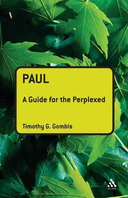 Paul : Un guide pour les perplexes - Paul: A Guide for the Perplexed