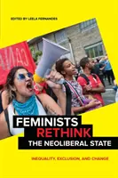 Les féministes repensent l'État néolibéral : Inégalité, exclusion et changement - Feminists Rethink the Neoliberal State: Inequality, Exclusion, and Change