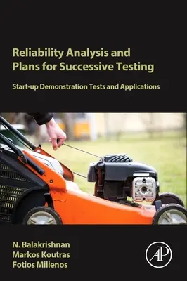 Analyse de fiabilité et plans d'essais successifs : Essais de démonstration de démarrage et applications - Reliability Analysis and Plans for Successive Testing: Start-Up Demonstration Tests and Applications