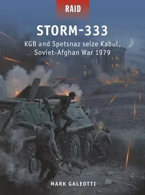 Storm-333 : Le KGB et les Spetsnaz s'emparent de Kaboul, guerre soviéto-afghane 1979 - Storm-333: KGB and Spetsnaz Seize Kabul, Soviet-Afghan War 1979