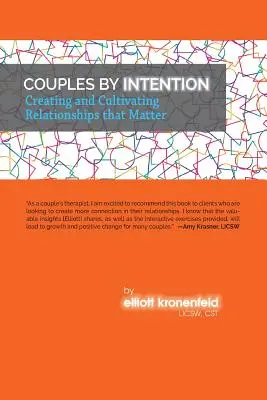 Couples par intention : Créer et cultiver des relations qui comptent - Couples by Intention: Creating and Cultivating Relationships that Matter