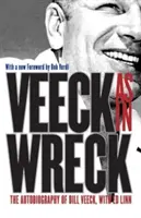 Veeck comme dans une épave : L'autobiographie de Bill Veeck - Veeck As In Wreck: The Autobiography of Bill Veeck