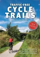 Traffic-Free Cycle Trails - Le guide essentiel de plus de 400 pistes cyclables sans circulation dans toute la Grande-Bretagne. - Traffic-Free Cycle Trails - The essential guide to over 400 traffic-free cycling trails around Great Britain