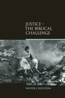 Justice : Le défi biblique - Justice: The Biblical Challenge