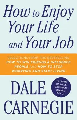 Comment profiter de votre vie et de votre travail - How to Enjoy Your Life and Your Job