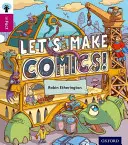 Oxford Reading Tree inFact : Level 10 : Let's Make Comics ! - Oxford Reading Tree inFact: Level 10: Let's Make Comics!
