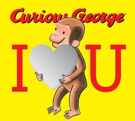 Curieux George : Je t'aime - Curious George: I Love You