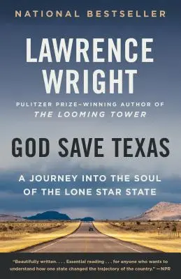 God Save Texas : Un voyage dans l'âme de l'État de l'étoile solitaire - God Save Texas: A Journey Into the Soul of the Lone Star State